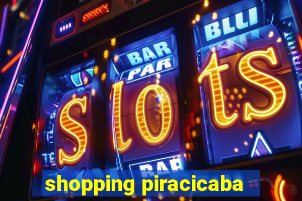 shopping piracicaba - brmalls